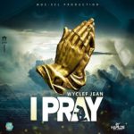 Wyclef Jean – I Pray