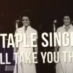 The Staple Singers – I’ll Take You There