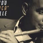 Sull’ultimo album del flautista Orlando Valle “Maraca”, intitolato “Esa Flauta”
